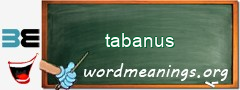 WordMeaning blackboard for tabanus
